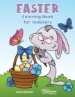 Easter Coloring Book for Toddlers : Coloring Book for Kids Ages 2-4 - Book