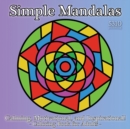 Simple Mandalas : Calming, Motivational, and Inspirational! Coloring Book for Adults - Book