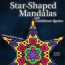 Star-shaped Mandalas with Confidence Quotes : Coloring Book for Adults - Book