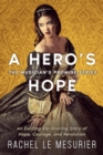 A Hero's Hope : An Exciting Rip-Roaring Story of Hope, Courage, and Revolution - eBook
