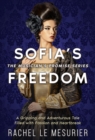 Sofia's Freedom : A Gripping and Adventurous Tale Filled with Passion and Heartbreak - eBook