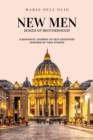 New Men : A Romantic Journey of Self-Discovery Inspired by True Stories - eBook