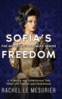 Sofia's Freedom : A Gripping and Adventurous Tale Filled with Passion and Heartbreak - Book