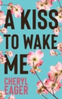 A Kiss to Wake Me - Book
