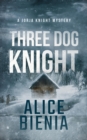 Three Dog Knight : A twisty whodunit mystery - eBook