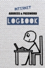 Internet Address and Password Logbook : Tracking made easy - Book