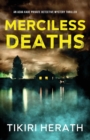 Merciless Deaths : Merciless Murder Mystery Thriller - Book