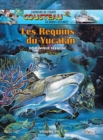 Les Requins du Yucatan : Volume 17 - L'Aventure de l'Equipe Cousteau en Bandes Dessinees - Book