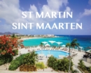 St Martin/ Sint Maarten : St Martin/ Sint Maarten - Book