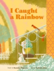 I Caught a Rainbow - Book