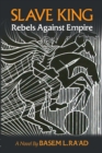 Slave King : Rebels Against Empire - A Novel - Book