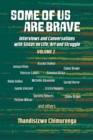 Some Of Us Are Brave (vol 2) : Interviews and Conversations with Sistas in Life and Struggle Volume 2 - Book