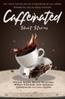 Caffeinated Short Stories - Book