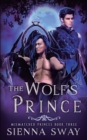 The Wolf's Prince : M/M shifter fantasy romance - Book