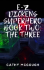 E-Z Dickens Superhero Book Two : The Three - Book