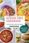 Gluten Free Cookbook : Delicious and Simple Dishes From the Large Recipe and Baking World (The Ultimate Guide to Gluten-free Cookbook) - Book
