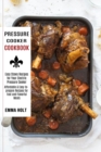 Pressure Cooker Cookbook : Easy Stews Recipes for Your Electric Pressure Cooker (Affordable & Easy-to-prepare Recipes for Fast and Flavorful Meals) - Book
