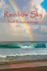 Rainbow Sky : flash fiction writings - Book