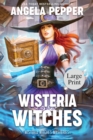 Wisteria Witches - Large Print - Book
