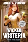 Wicked Wisteria - Large Print - Book