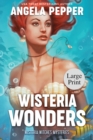 Wisteria Wonders - Large Print - Book