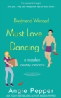 Boyfriend Wanted, Must Love Dancing - Book