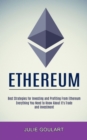 Ethereum : Everything You Need to Know About It's Trade and Investment (Best Strategies for Investing and Profiting From Ethereum) - Book