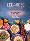 Lebanese Takeout Cookbook 2021 : Lebanese Takeout Recipes to Make at Home - Book
