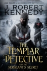 The Templar Detective and the Sergeant's Secret - Book