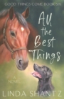 All The Best Things : Good Things Come Book 6 - Book