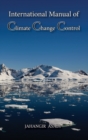 International Manual of Climate Change Control : A Full Color guide For all People who wish to take care of Climate Change - Book