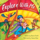 Explore With Me : I Love You to the Jungle and Beyond (Mother and Daughter Edition) - Book