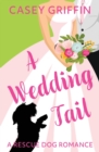A Wedding Tail : A Romantic Comedy with Mystery and Dogs - Book