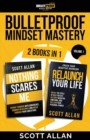 Bulletproof Mindset Mastery : Volume 1: 2 Books in 1: Break Your Limitations, Conquer Resistance and Crush Negative Behavior - Book