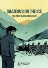 Shadows on the Ice: The 1972 Andes Disaster - Book