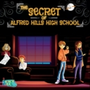 The Secret of Alfred Hills High School : A Mystery story for kids with Illustrations - Book
