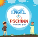 Engel & Dschinn; Wer sind sie? : Islamisches Buch fur muslimische Kinder, das unsichtbare und ubernaturliche Wesen enthullt, die von Allah dem Allmachtigen geschaffen wurden - Book