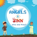 Angels & Jinn; Who are they? : A guide for Muslim kids unfolding Invisible & Supernatural beings created by Allah Al-Mighty - Book