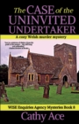 The Case of the Uninvited Undertaker : A WISE Enquiries Agency cozy Welsh murder mystery - Book