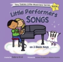 Little Performers Book 3 Songs on 3 Black Keys - Book