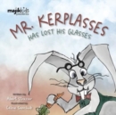Mr. Kerplasses Has Lost His Glasses - Book