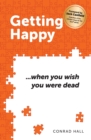 Getting Happy ...when you wish you were dead - Book