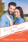 Don't Tell Mom I Have a Girlfriend : A Faith-Filled Sweet Romance - Book