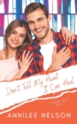 Don't Tell My Heart It Can Heal : A Faith-Filled Sweet Romance - Book