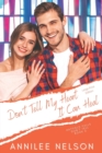 Don't Tell My Heart It Can Heal : A Faith-Filled Sweet Romance - Book