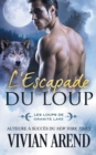 L'Escapade du loup : Les Loups de Granite Lake - Book