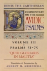 Quid Gloriaris Militia (Denis the Carthusian's Commentary on the Psalms) : Vol. 3 (Psalms 51-75) - Book