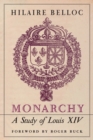 Monarchy : A Study of Louis XIV - Book