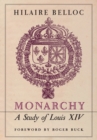 Monarchy : A Study of Louis XIV - Book
