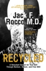 Recycled : A Reluctant Search for True Self Through Nurture, Nature, and Free Will - eBook